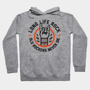 Long Life to Rock And Roll Hoodie